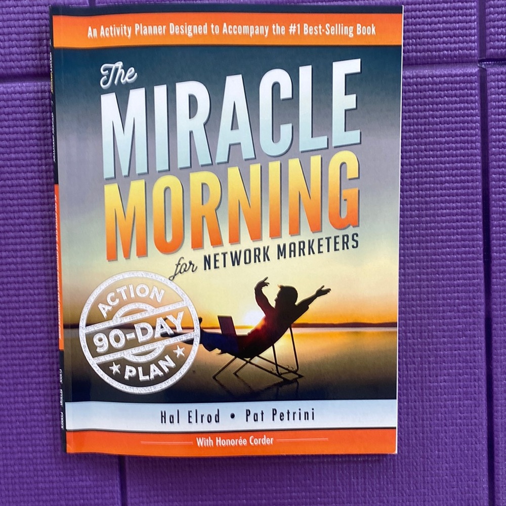 The Miracle Morning for Network Marketers 90 Day Action Plan